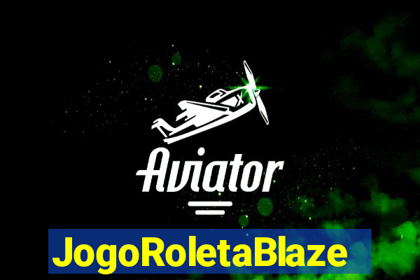 JogoRoletaBlaze