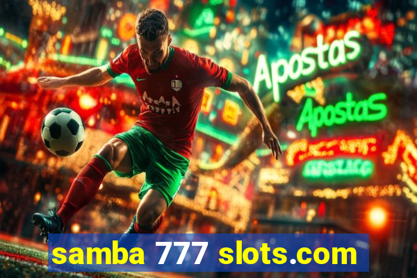 samba 777 slots.com