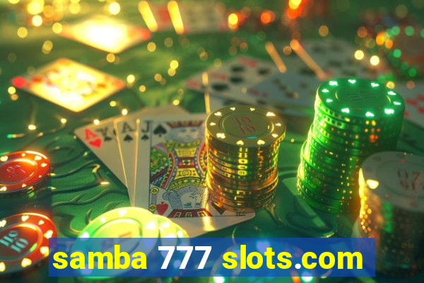 samba 777 slots.com