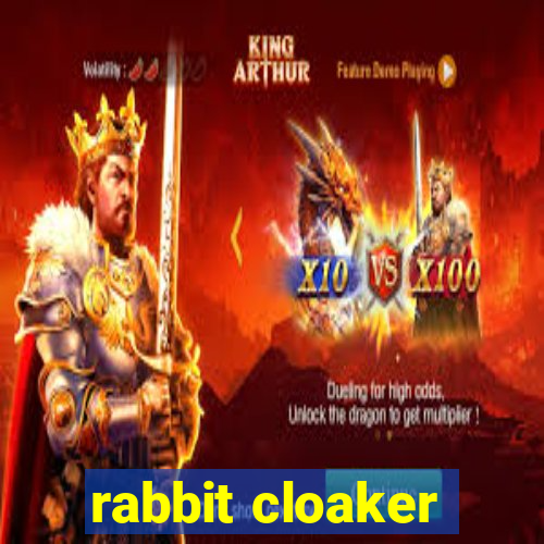 rabbit cloaker