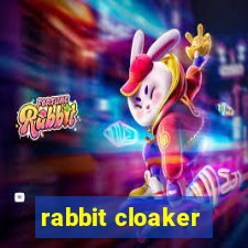 rabbit cloaker