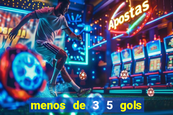 menos de 3 5 gols o que significa