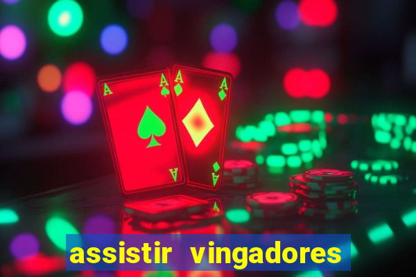 assistir vingadores ultimato filme completo dublado google drive