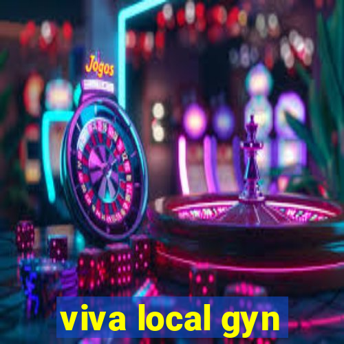 viva local gyn