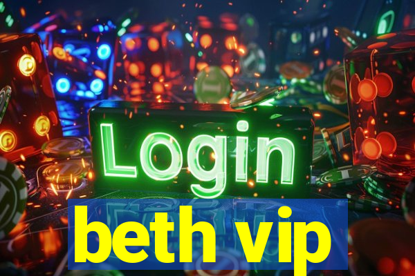 beth vip