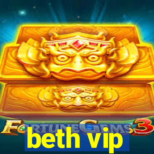 beth vip