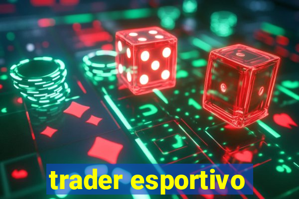 trader esportivo