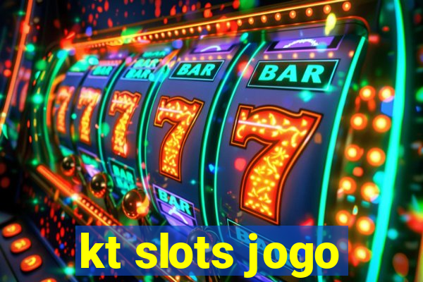 kt slots jogo