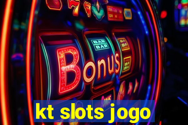 kt slots jogo