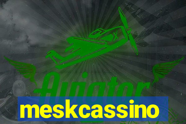 meskcassino