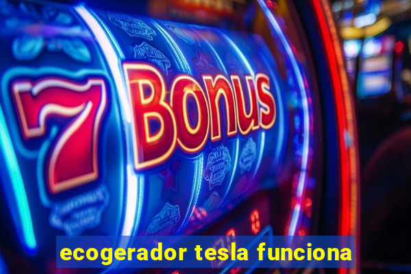 ecogerador tesla funciona