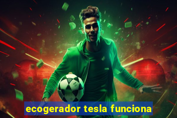 ecogerador tesla funciona