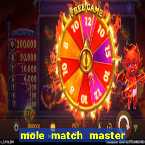 mole match master ganha dinheiro