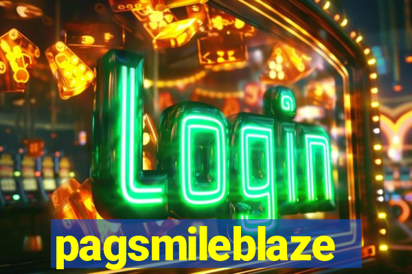 pagsmileblaze