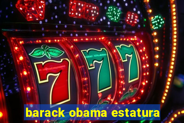 barack obama estatura