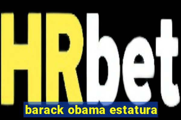 barack obama estatura