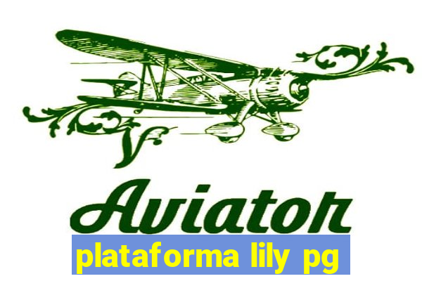 plataforma lily pg