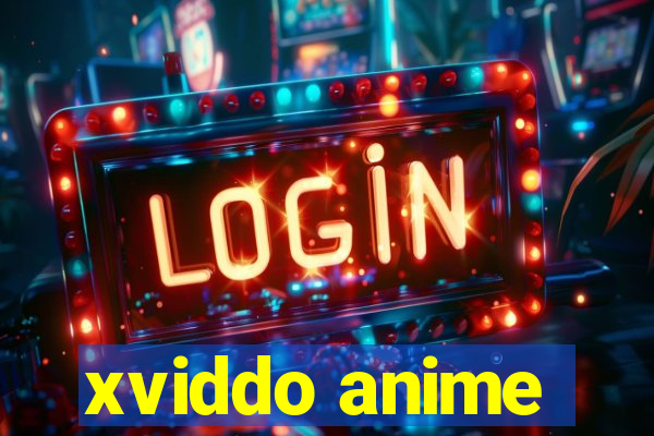 xviddo anime