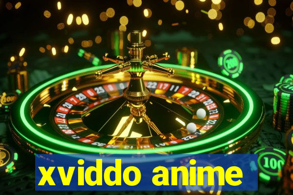 xviddo anime