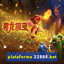 plataforma 22888.bet