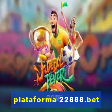 plataforma 22888.bet