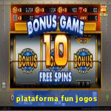 plataforma fun jogos