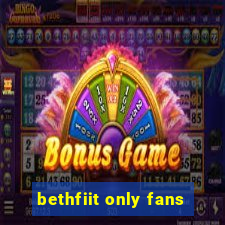 bethfiit only fans