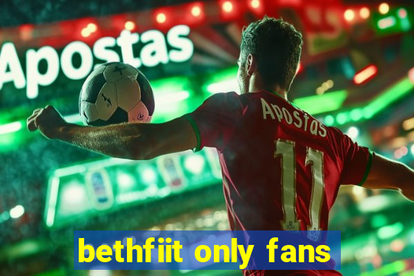 bethfiit only fans