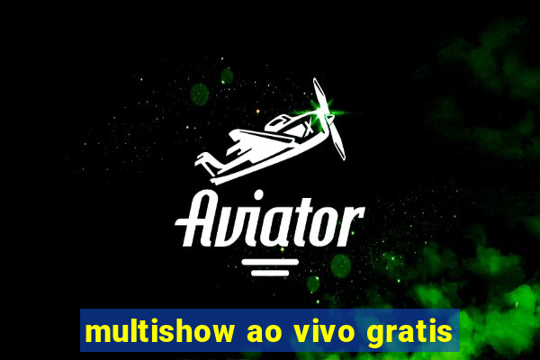 multishow ao vivo gratis