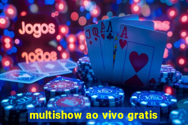 multishow ao vivo gratis