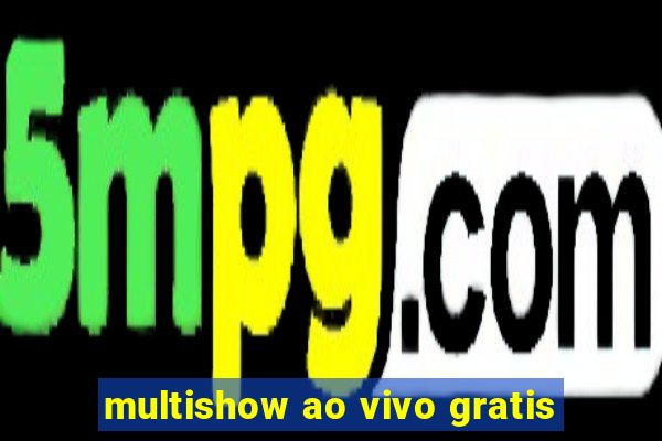 multishow ao vivo gratis