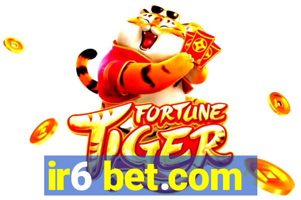 ir6 bet.com