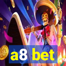 a8 bet