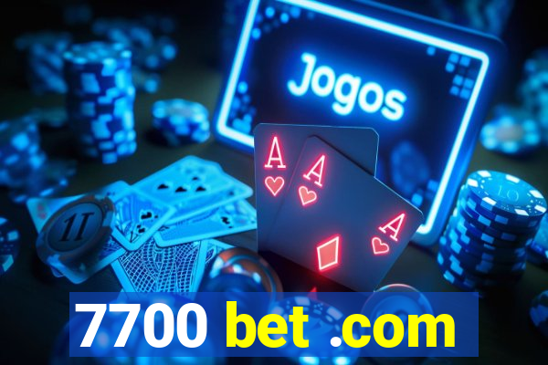 7700 bet .com