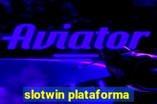 slotwin plataforma