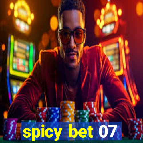 spicy bet 07