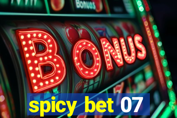 spicy bet 07