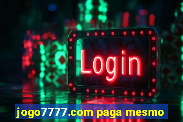 jogo7777.com paga mesmo