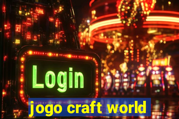 jogo craft world