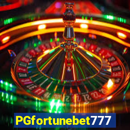 PGfortunebet777