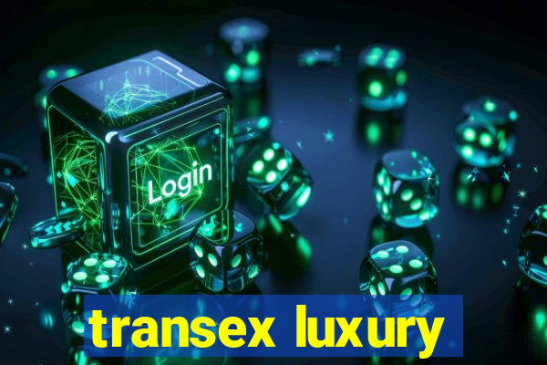 transex luxury