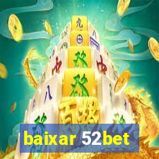 baixar 52bet