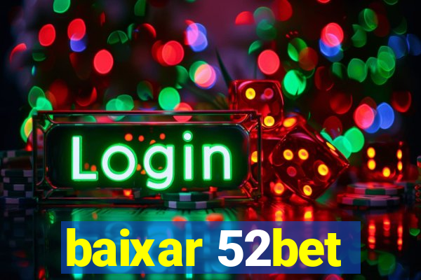 baixar 52bet