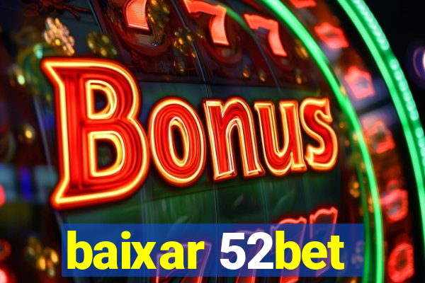 baixar 52bet