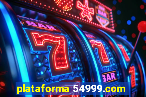 plataforma 54999.com