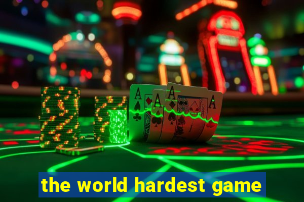 the world hardest game