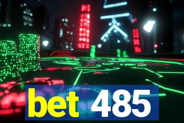 bet 485