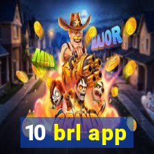 10 brl app