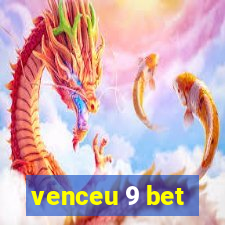 venceu 9 bet