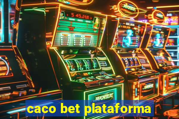 caco bet plataforma